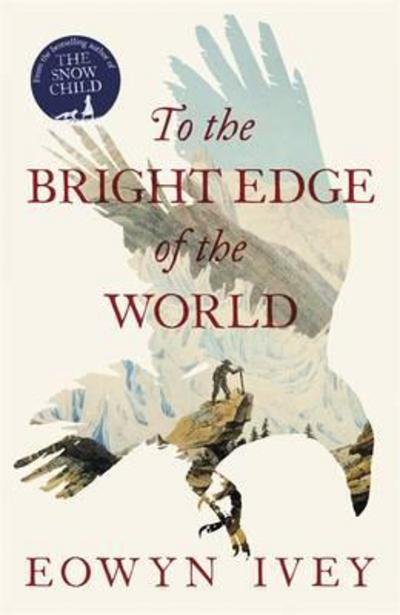 Cover for Eowyn Ivey · To the Bright Edge of the World (Bog) (2016)