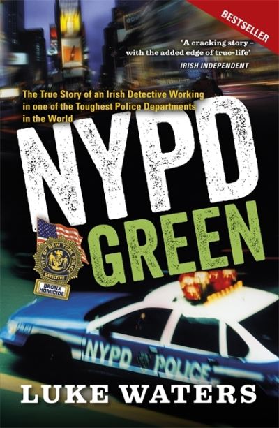 Cover for Luke Waters · NYPD Green: The True Story of an Irish Detective Working in one of the Toughest Police Departments in the World (Paperback Book) (2015)