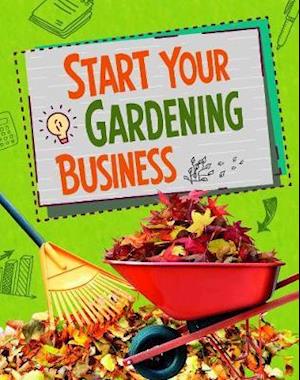 Cover for Amie Jane Leavitt · Start Your Gardening Business (N/A) (2018)