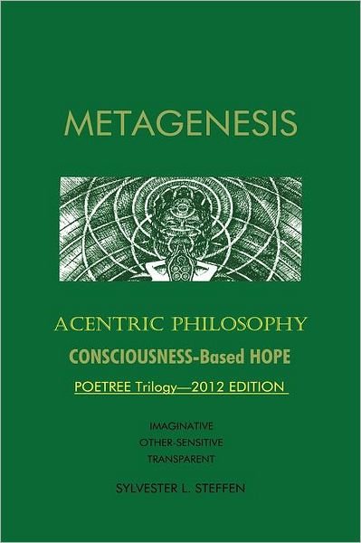 Cover for Sylvester L. Steffen · Metagenesis: Acentric Philosophy (Paperback Book) (2012)