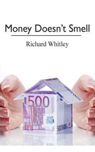 Cover for Richard Whitley · Money Doesn't Smell (Pocketbok) (2014)