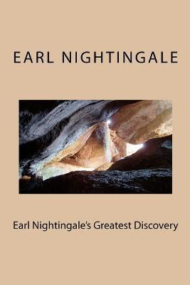 Cover for Earl Nightingale · Earl Nightingale's Greatest Discovery (Paperback Book) (2012)