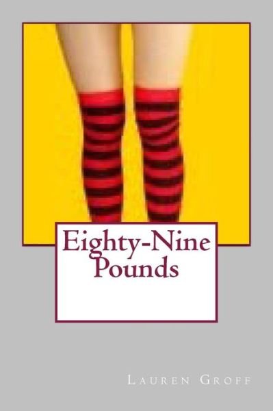 Cover for Ms Lauren Groff · Eighty-nine Pounds (Paperback Bog) (2013)