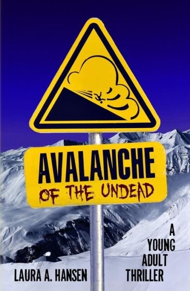 Cover for Laura a Hansen · Avalanche of the Undead (Pocketbok) (2013)