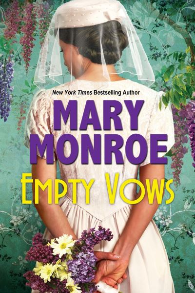 Cover for Mary Monroe · Empty Vows: A Riveting Depression Era Historical Novel (Inbunden Bok) (2022)