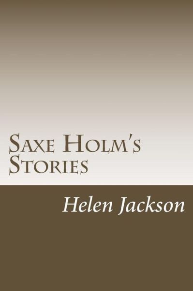 Cover for Helen Hunt Jackson · Saxe Holm's Stories (Paperback Book) (2014)