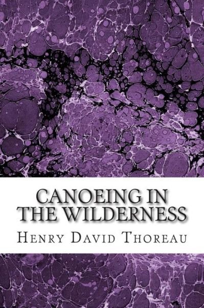 Cover for Henry David Thoreau · Canoeing in the Wilderness: (Henry David Thoreau Classics Collection) (Paperback Bog) (2014)