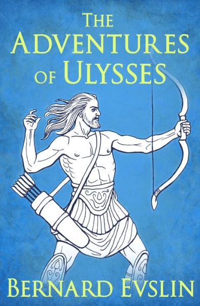 Cover for Bernard Evslin · The Adventures of Ulysses (Paperback Book) (2016)