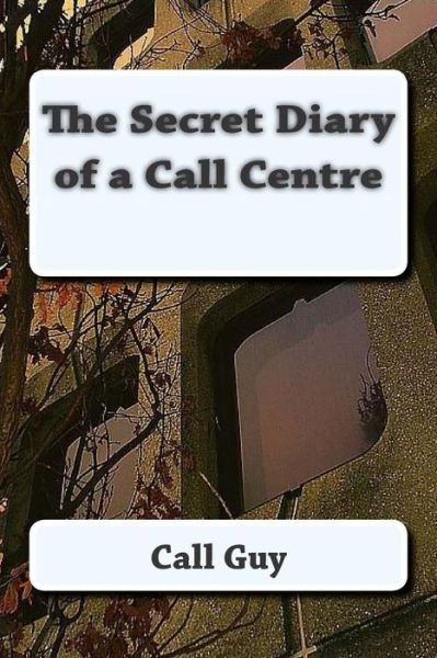 Cover for Call Guy · The Secret Diary of a Call Centre (Pocketbok) (2014)