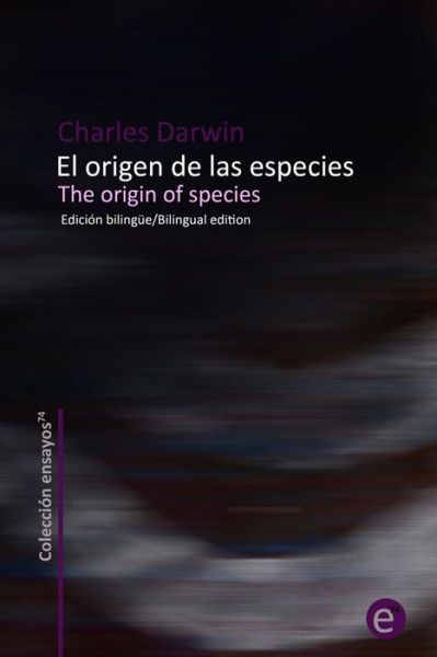 Cover for Charles Darwin · El Origen De Las Especies / the Origin of Species: Edicion Bilingue / Bilingual Edition (Paperback Book) (2014)