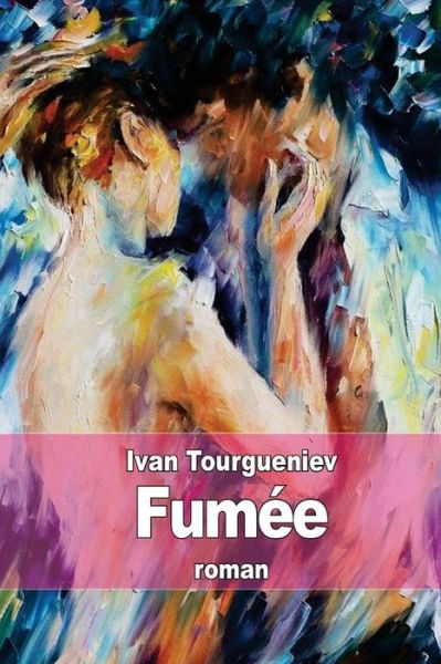 Cover for Ivan Tourgueniev · Fumee (Paperback Book) (2014)