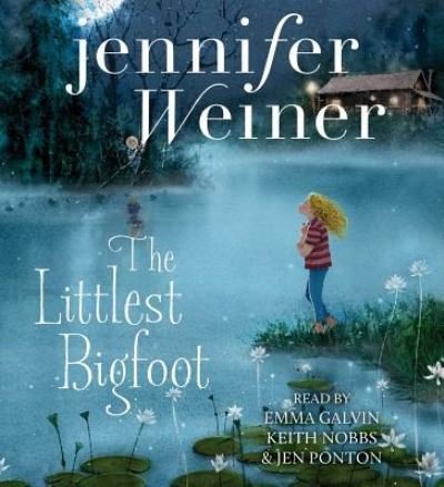 Cover for Jennifer Weiner · The Littlest Bigfoot, 1 (CD) (2016)