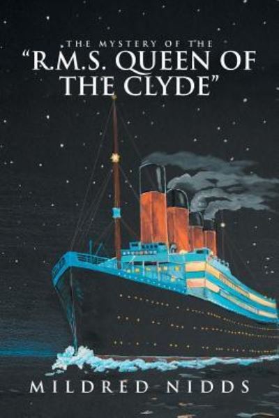 Cover for Mildred Nidds · The Mystery of the R.M.S. Queen of the Clyde (Paperback Book) (2016)