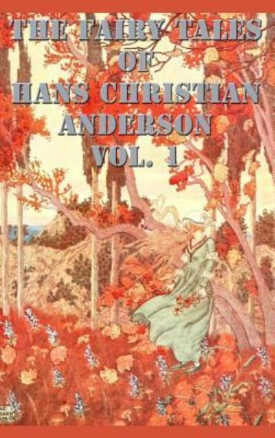 Cover for Hans Christian Andersen · The Fairy Tales of Hans Christian Anderson Vol. 1 (Hardcover Book) (2018)