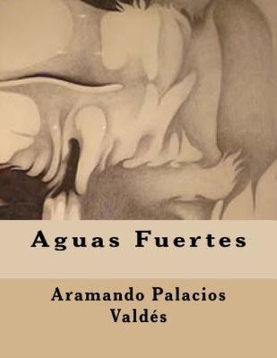 Cover for Aramando Palacios Valdes · Aguas Fuertes (Paperback Bog) (2016)