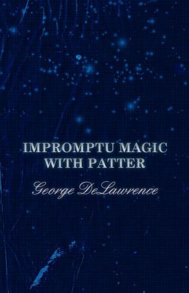 Cover for George Delawrence · Impromptu Magic with Patter (Paperback Book) (2019)