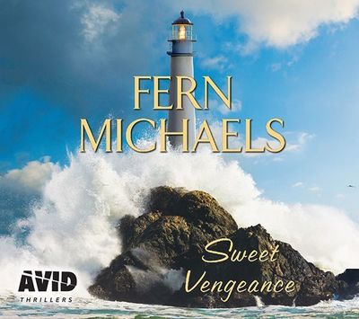 Sweet Vengeance - Fern Michaels - Äänikirja - W F Howes Ltd - 9781528808613 - torstai 3. toukokuuta 2018