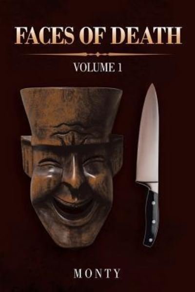 Faces of Death - Monty - Books - iUniverse - 9781532052613 - June 20, 2018