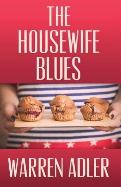 Cover for Warren Adler · The Housewife Blues (Paperback Book) (2016)