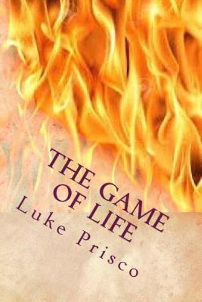 Cover for Luke a Prisco · The Game of Life (Paperback Book) (2016)