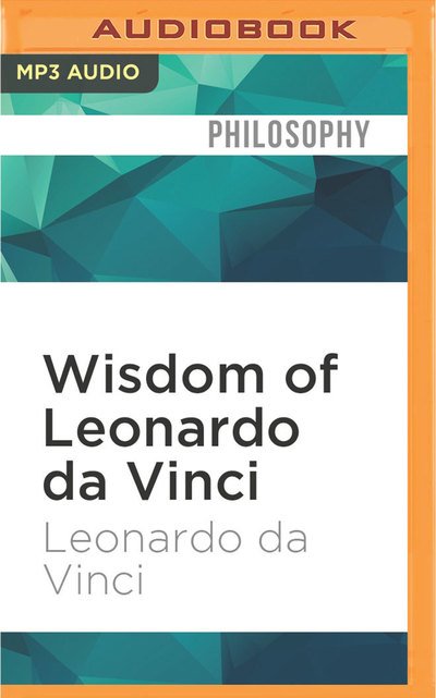 Cover for Leonardo da Vinci · Wisdom of Leonardo da Vinci (MP3-CD) (2017)