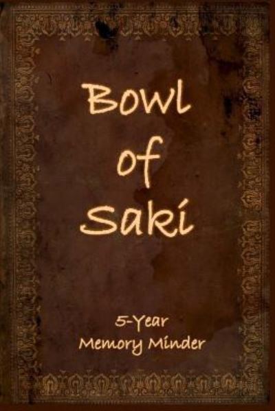 Bowl of Saki - Hazrat Inayat Khan - Libros - Createspace Independent Publishing Platf - 9781536926613 - 27 de agosto de 2016