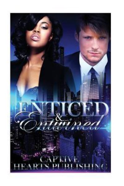 Cover for Captive Hearts Publishing · Enticed and Entwined (Paperback Book) (2016)