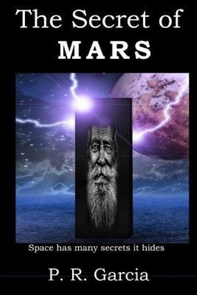 Cover for P R Garcia · The Secret of Mars (Paperback Book) (2017)