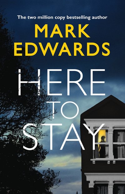 Cover for Mark Edwards · Here To Stay (Inbunden Bok) (2019)