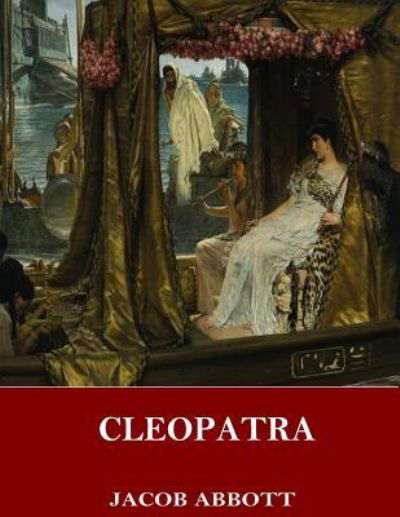 Cover for Jacob Abbott · Cleopatra (Paperback Book) (2017)