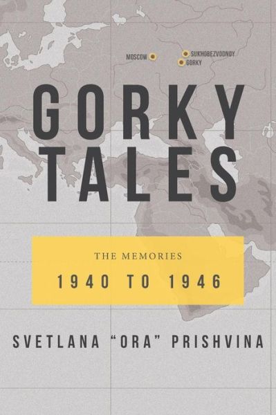 Cover for Svetlana &quot;ora&quot; Prishvina · Gorky Tales (Paperback Book) (2018)