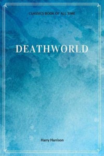 Cover for Harry Harrison · Deathworld (Paperback Book) (2017)