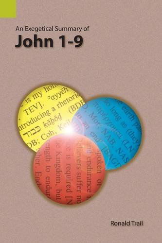 Cover for Ronald Trail · An Exegetical Summary of John 1-9 (Paperback Book) (2013)