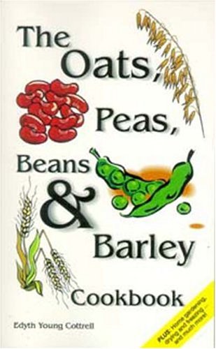 Cover for Edyth Young Cottrell · The Oats, Peas, Beans &amp; Barley Cookbook (Paperback Book) (2003)