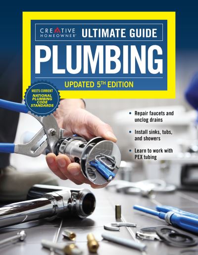 Ultimate Guide: Plumbing, Updated 5th Edition - Editors of Creative Homeowner - Książki - Creative Homeowner Press,U.S. - 9781580118613 - 25 maja 2021