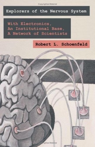 Cover for Robert L Schoenfeld · Exploring the Nervous System: with Electronic Tools, an Institutional Base, a Network of Scientists (Taschenbuch) (2006)