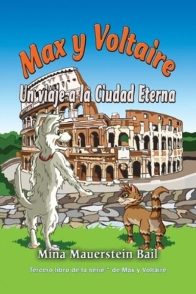 Cover for Mina Mauerstein Bail · Max y Voltaire Un viaje a la Ciudad Eterna (Paperback Book) (2020)