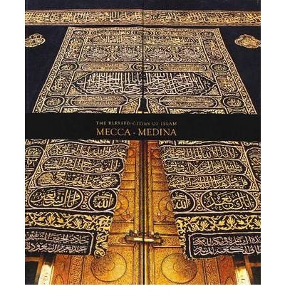 Cover for Omer Faruk Aksoy · The Blessed Cities of Islam: Mecca-Medina: Mecca - Medina (Gebundenes Buch) (2006)