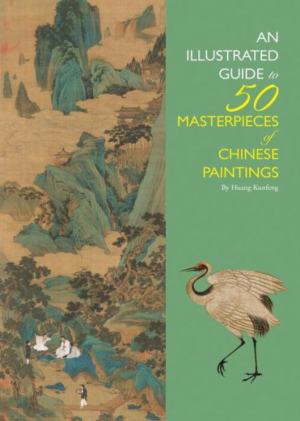 Cover for Huang Kunfeng · An Illustrated Guide to 50 Masterpieces of Chinese Paintings (Paperback Book) (2019)