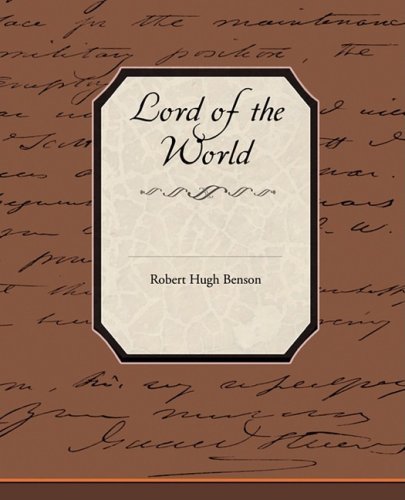 Cover for Robert Hugh Benson · Lord of the World (Paperback Book) (2008)