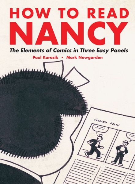 Cover for Mark Newgarden · How to Read Nancy: The Elements of Comics in Three Easy Panels (Paperback Book) (2017)