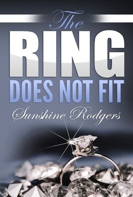 Cover for Sunshine Rodgers · The Ring Does Not Fit (Gebundenes Buch) (2019)