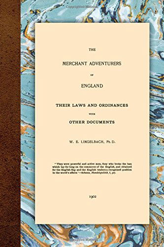 Cover for W E Lingelbach · The Merchant Adventurers of England (Paperback Book) [Reprint edition] (2010)