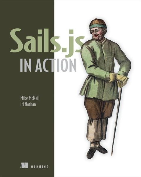 Sails.js in Action - Mike McNeil - Livros - Manning Publications - 9781617292613 - 2 de março de 2017