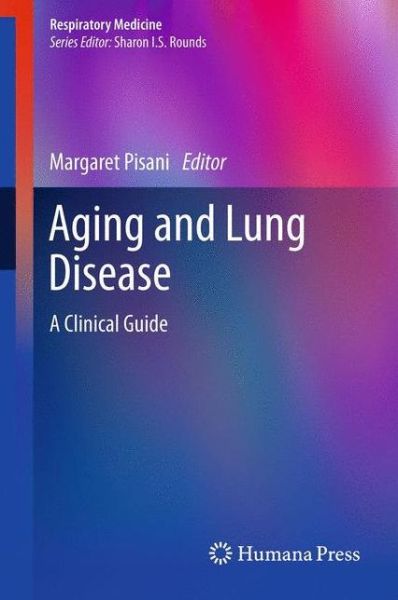 Cover for Margaret Pisani · Aging and Lung Disease: A Clinical Guide - Respiratory Medicine (Paperback Book) (2013)