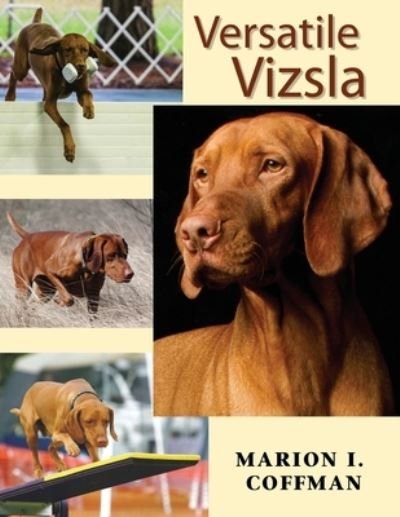 Cover for Marion I Coffman · Versatile Vizsla (Pocketbok) (2019)