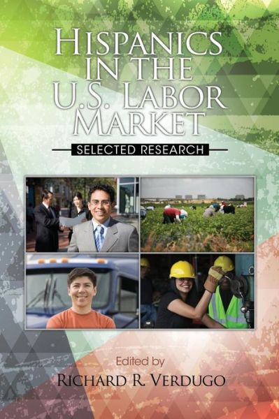 Cover for Richard R Verdugo · Hispanics in the U.s. Labor Market: Selected Research (Paperback Book) (2013)
