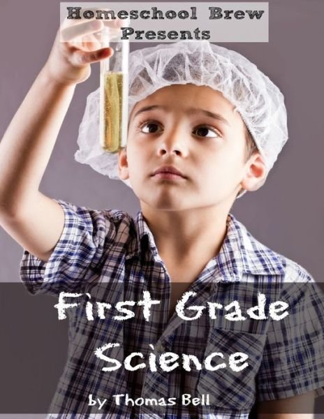 Cover for Thomas Bell · First Grade Science (Taschenbuch) (2016)