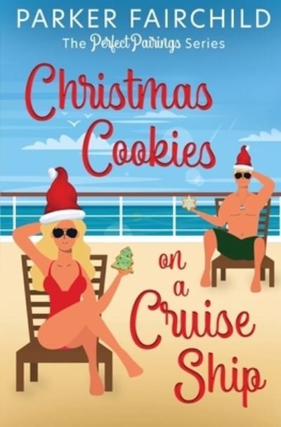 Cover for Parker Fairchild · Christmas Cookies on a Cruise Ship (Pocketbok) (2020)