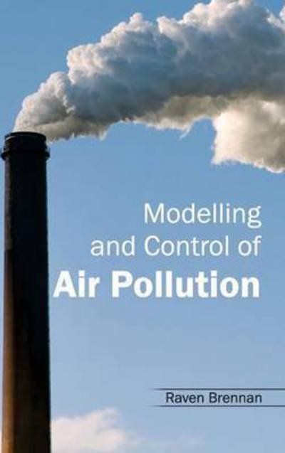 Cover for Raven Brennan · Modelling and Control of Air Pollution (Hardcover Book) (2015)